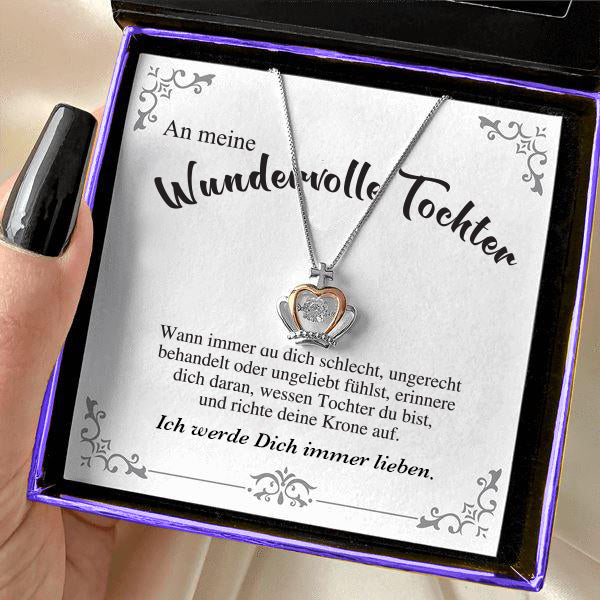 Kronen Halskette - An meine wundervolle Tochter